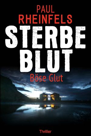 [SOKO Serienkiller 61] • Sterbeblut · Böse Glut